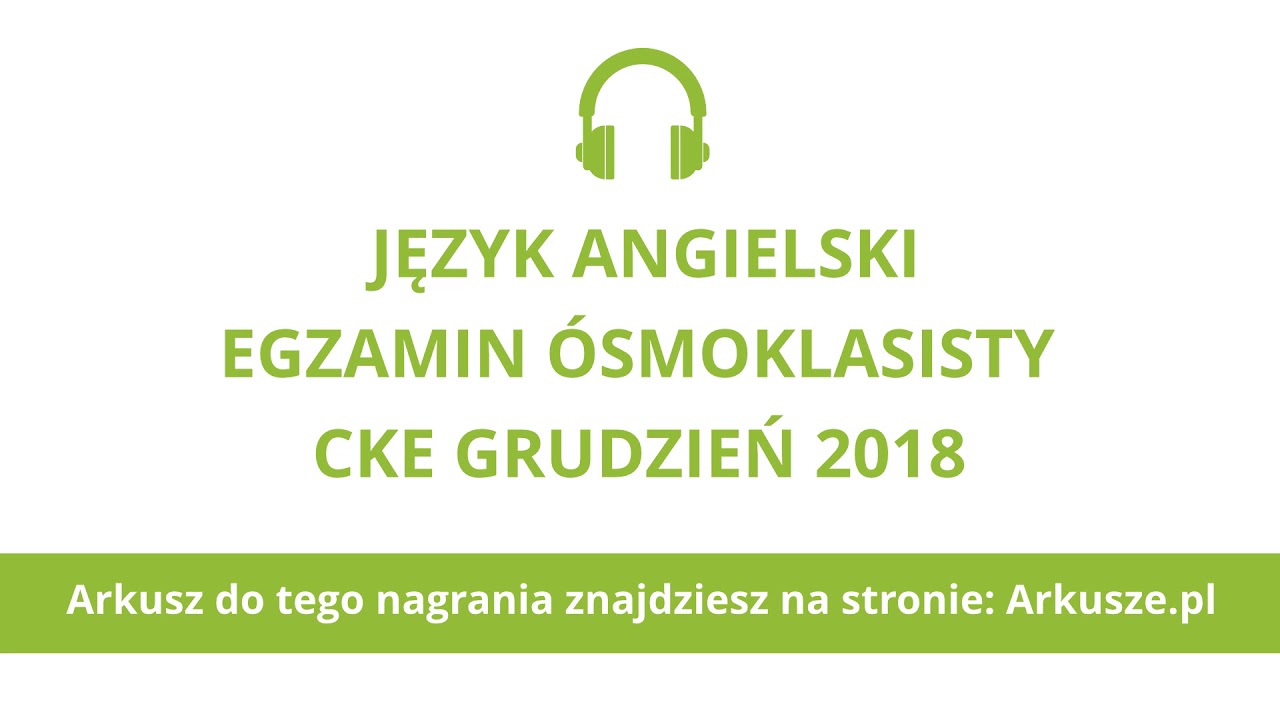 Egzamin ósmoklasisty 2018 (próbny) język angielski nagranie - YouTube Test Probny Jezyk Angielski 2018