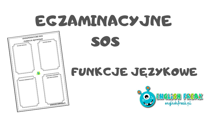 EGZAMINACYJNE SOS - FUNKCJE JĘZYKOWE - English Freak | materiały edukacyjne Reagowanie Jezykowe Egzamin Smoklasisty Pdf