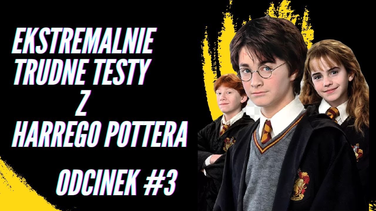 EKSTREMALNIE TRUDNE TESTY Z HARREGO POTTERA!!! #3 - YouTube Testy Z Harrego Pottera I Kamienia Filozoficznego
