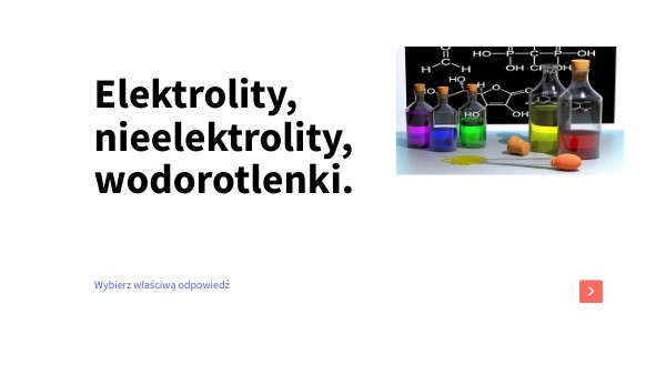 Elektrolity, nieelektrolity, wodorotlenki. Poznajemy Elektrolity I Nieelektrolity ćwiczenia