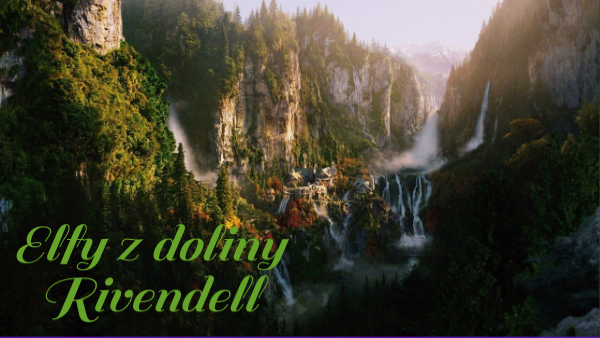 elfy z doliny Rivendell | Genially Opis Elfow Z Doliny Rivendell