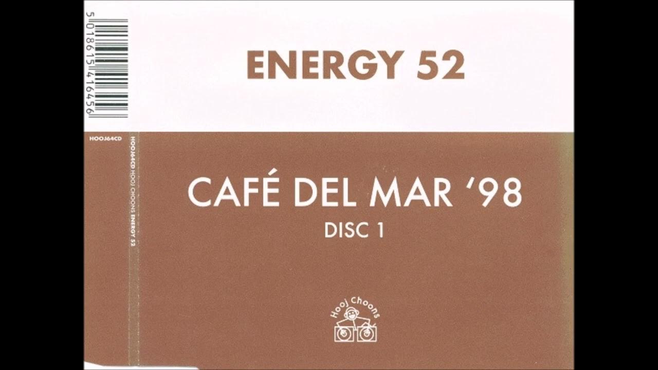 Energy 52 - Cafe Del Mar (Original Three 'N One Mix) - YouTube Cafe Del Mar Energy 52 Three N One