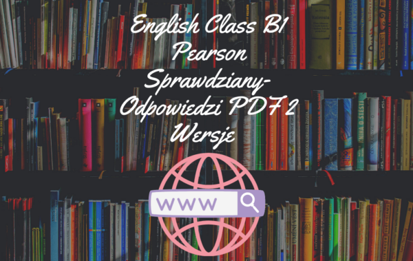 English Class B1 Cwiczenia Odpowiedzi