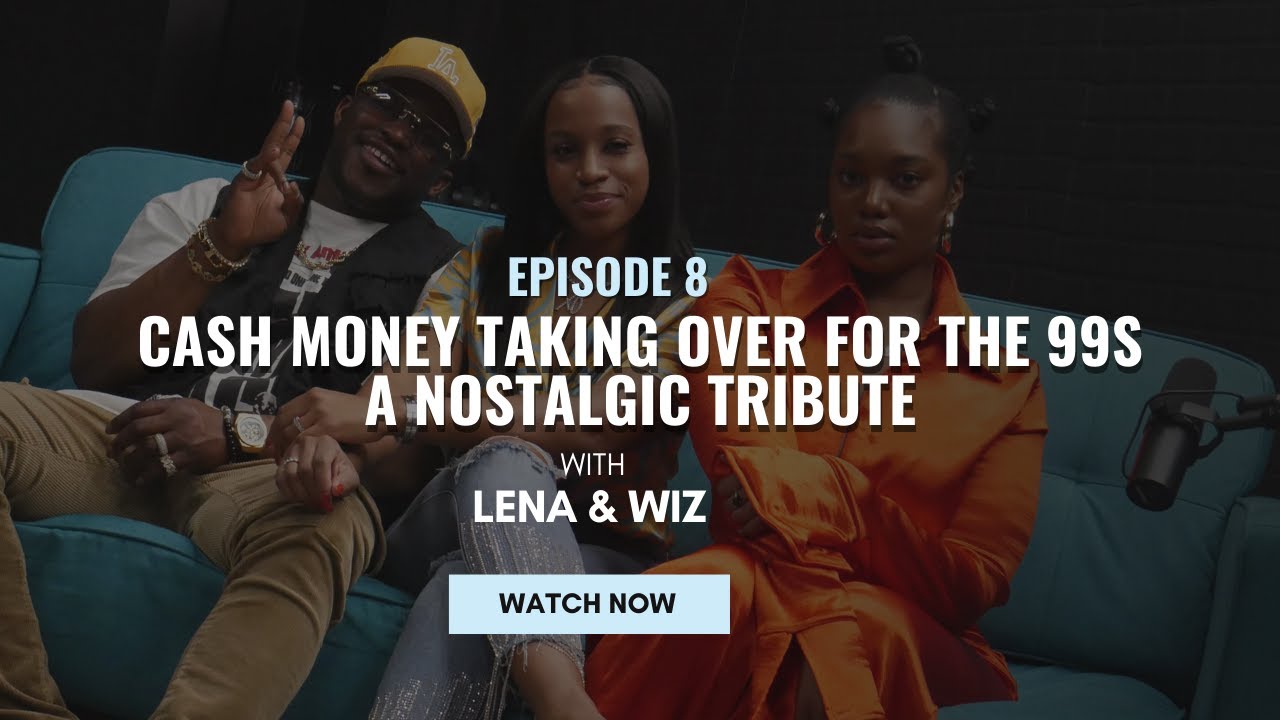 EP 08: Cash Money Taking Over For The 99s: A Nostalgic Tribute - YouTube Cash Money Taking Over For The 99 2000