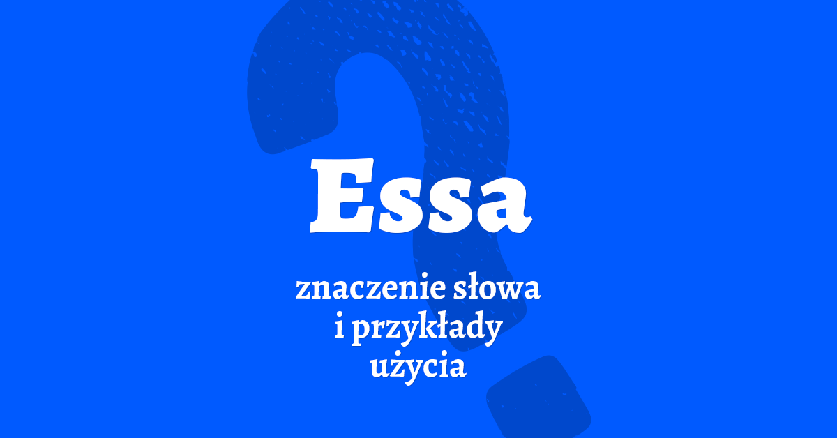 Essa Byku Co To Znaczy