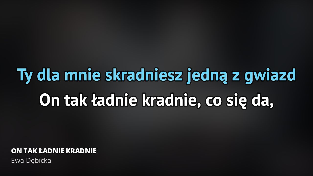 On Tak Ladnie Kradnie Tekst