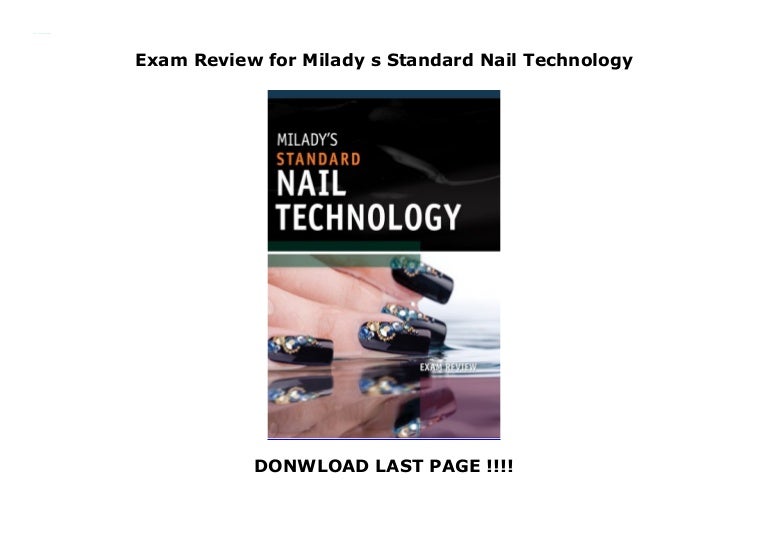 Milady S Standard Nail Technology Exam Review Pdf