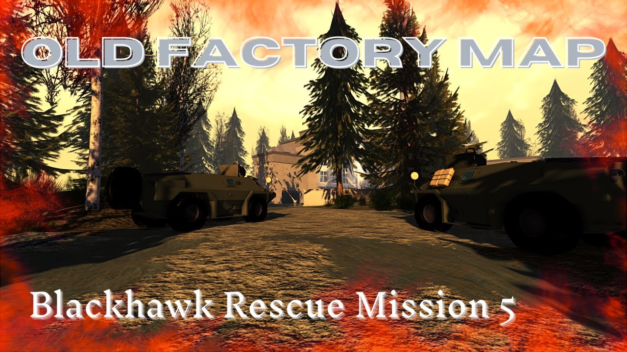 Exploring the Old Factory Map | Blackhawk Rescue Mission 5 | Feat Blackhawk Rescue Mission 5 Map