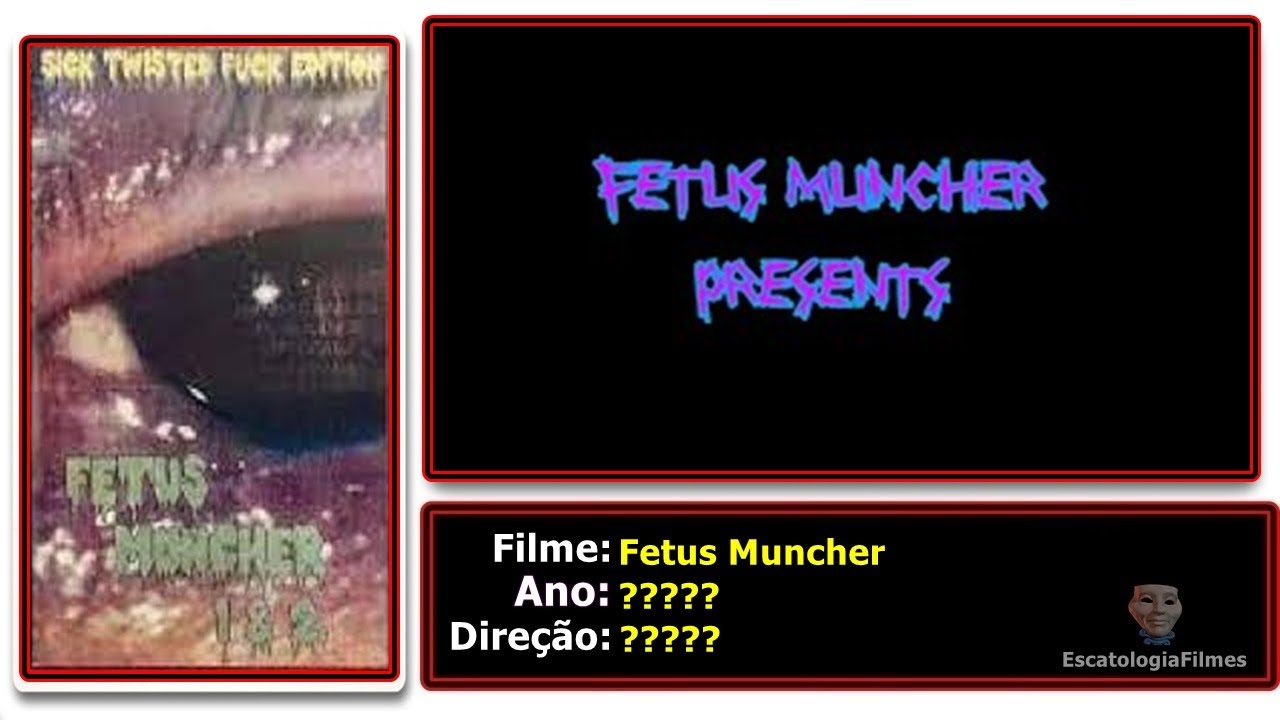 FETUS MUNCHER - OITAVA CAMADA DO ICEBERG DE FILMES PERTURBADORES - YouTube Fetus Munchers Vol 1 Full Movie