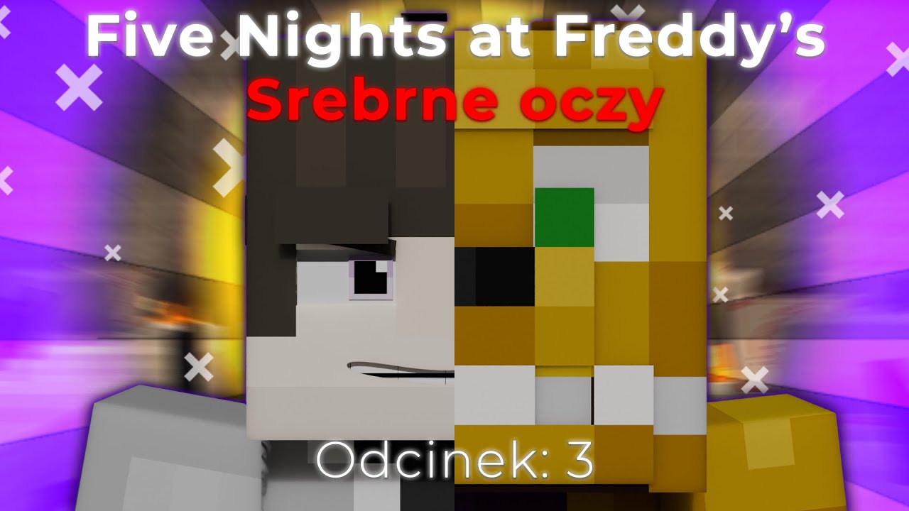 Five Nights at Freddy's Srebrne Oczy Odcinek:3 - YouTube Five Nights At Freddy S Srebrne Oczy