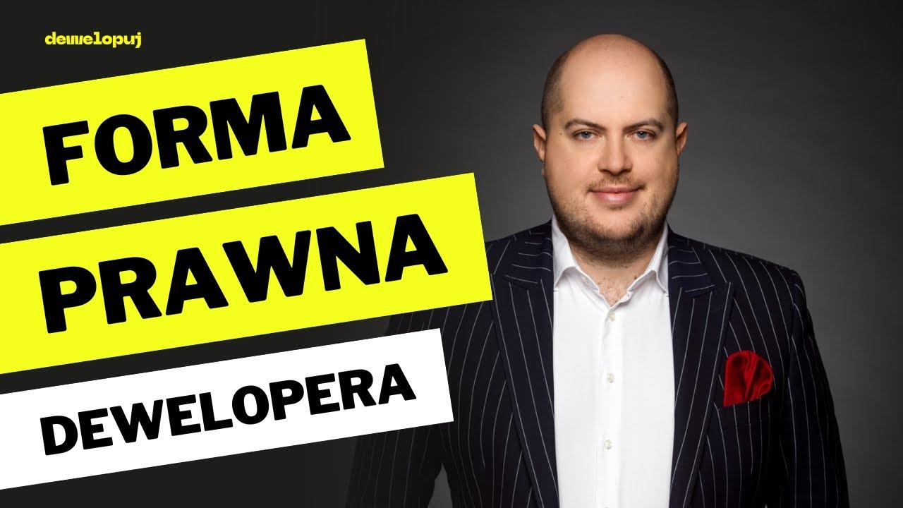 Forma prawna dewelopera - jaką wybrać? - YouTube Forma Prawna Prowadzonej Działalności Gospodarczej