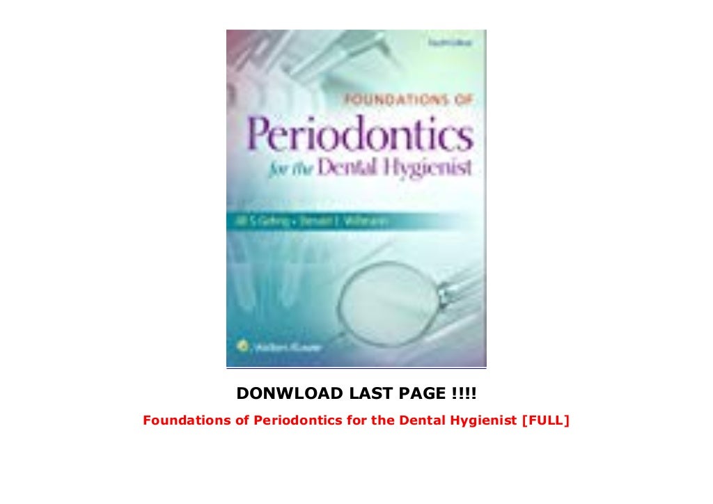 Foundations of Periodontics for the Dental Hygienist [READ] Foundations Of Periodontics For The Dental Hygienist 5th Edition Pdf