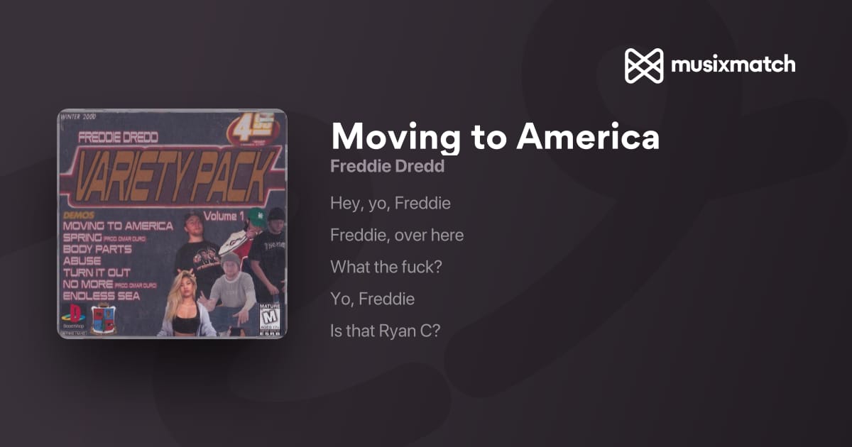 Freddie Dredd - Moving to America lyrics | Musixmatch Freddie Dredd Moving To America