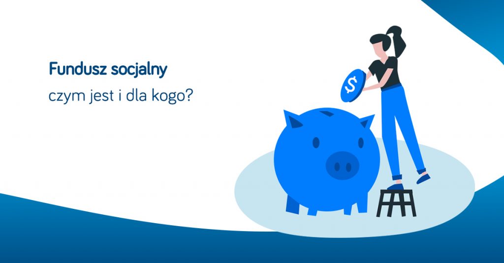 Fundusz Socjalny - czym jest i dla kogo? - e-Pracownicy Fundusz Socjalny W Szkole Ile Wynosi