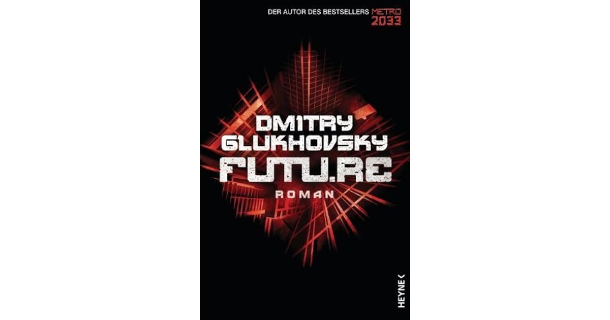Futu Re Dmitry Glukhovsky Pdf
