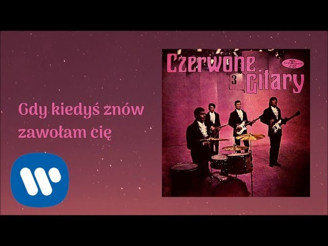 Czerwone Gitary Gdy Kiedys Znow Zawolam Cie