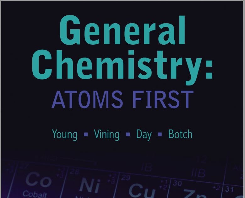 General Chemistry Atoms First by Susan M. Young, William J. Vining Chemistry Atoms First 4th Edition Pdf