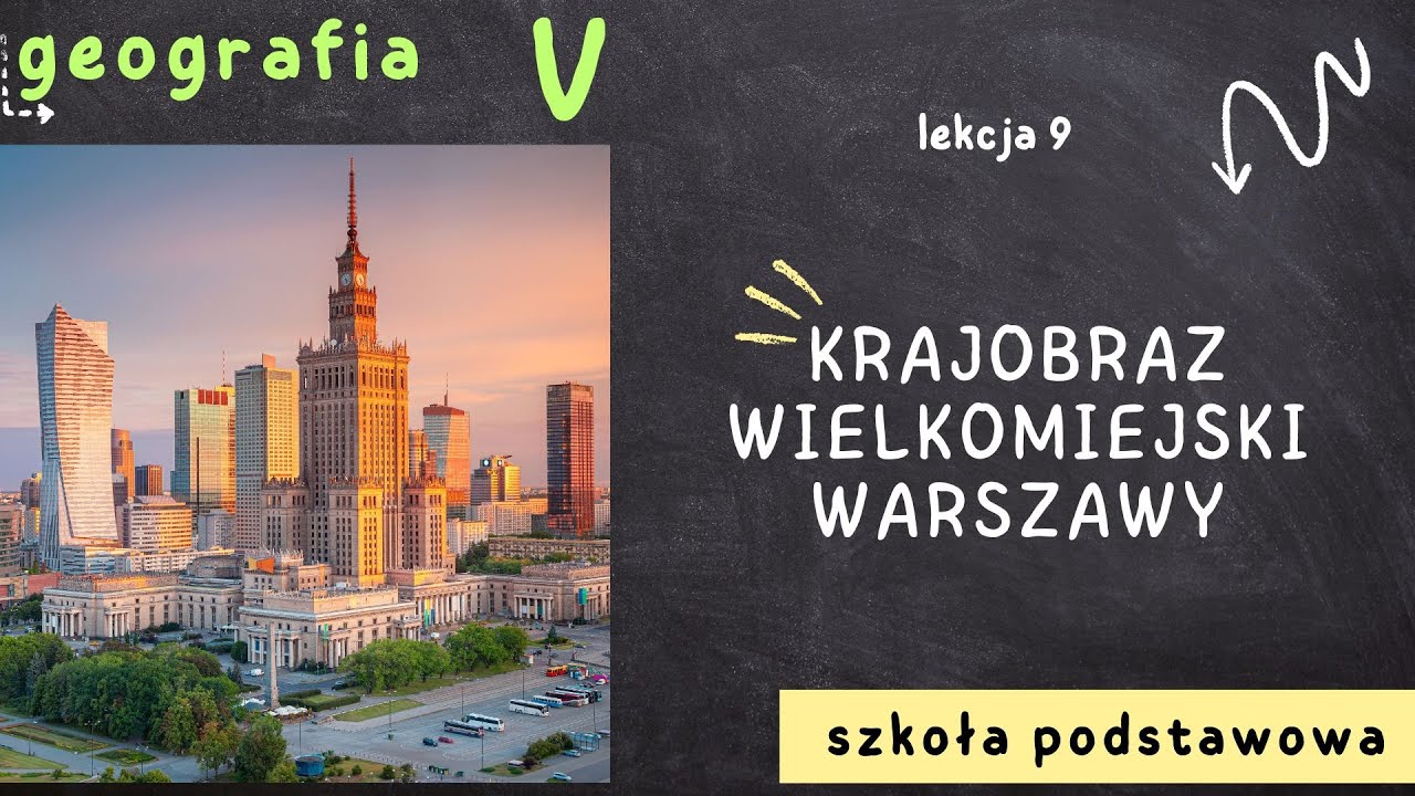 Geografia klasa 5 [Lekcja 9 - Krajobraz wielkomiejski Warszawy] - YouTube Krajobraz Wielkomiejski Warszawy Klasa 5