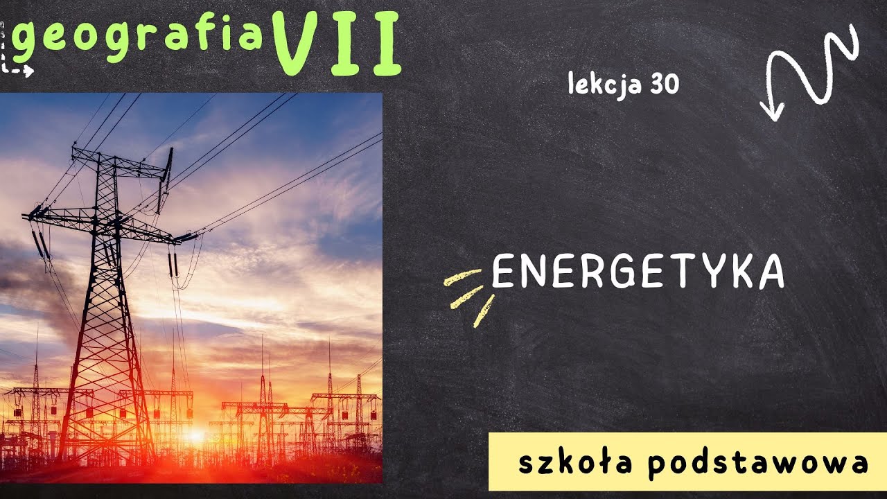 Geografia klasa 7 [Lekcja 30 - Energetyka] - YouTube Kartkówka Geografia Klasa 7 Energetyka