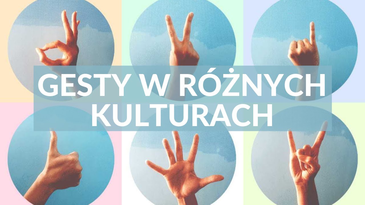 Gesty w różnych kulturach - YouTube Gesty Ktore W Innych Krajach Znacza Cos Innego