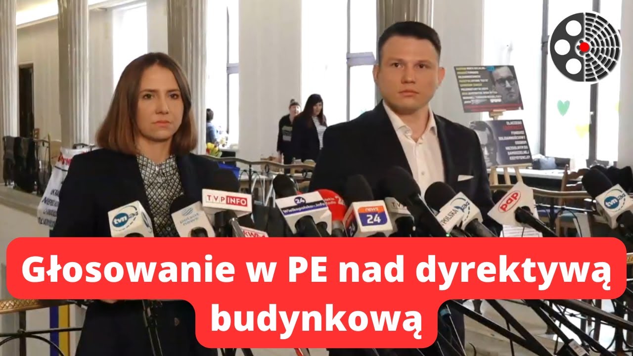 Głosowanie w PE nad dyrektywą budynkową. Konfederacja protestuje! - YouTube Dyrektywa Wdrożeniowa 2014 67 Ue