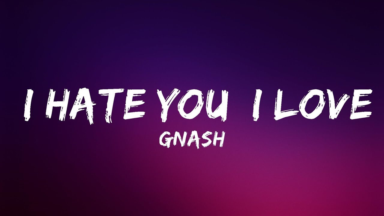 gnash - i hate you, i love you (Lyrics) ft. olivia o'brien | Lyrics I Hate You I Love You Tekst