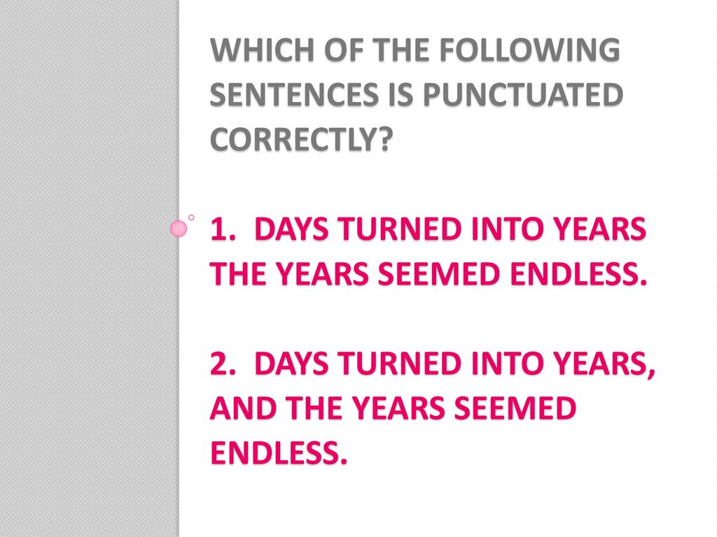 Which Of The Following Sentence Is Punctuated Correctly