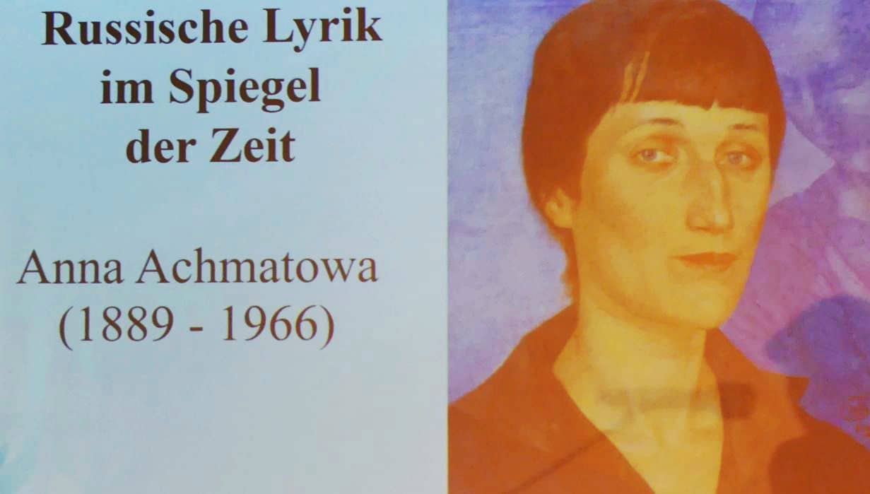 Großer Lyrikabend mit Anna Achmatowa | Deutsch-Russische Friedenstage Anna Achmatowa Utwór Pisany 22 Lata