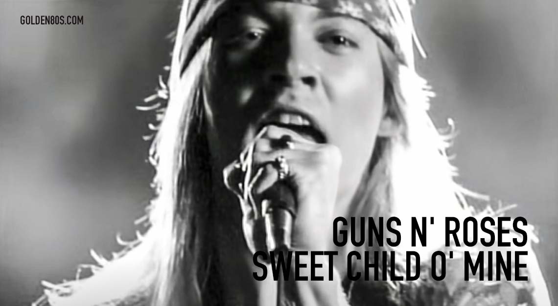Guns N' Roses - Sweet Child O' Mine - Golden 80s Music Guns N Roses Sweet Child O Mine Tekst