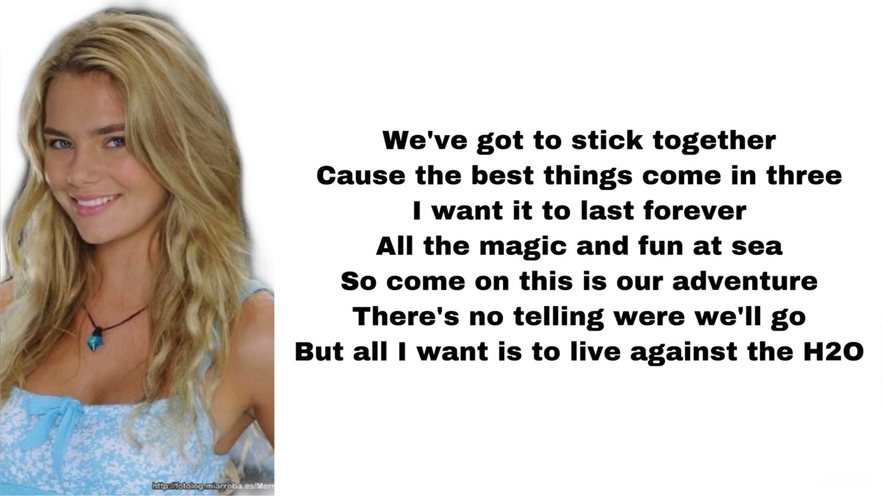 H2o Just Add Water Theme Song Lyrics