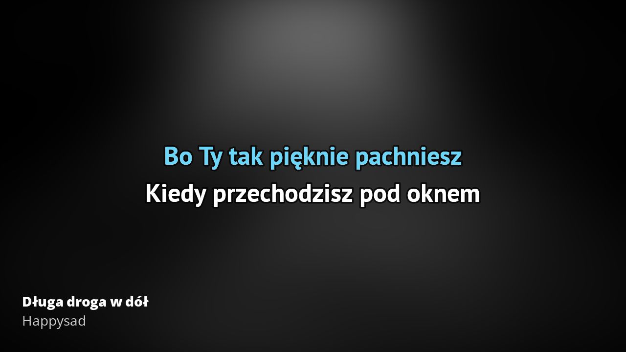 Happysad Dluga Droga W Dol Tekst