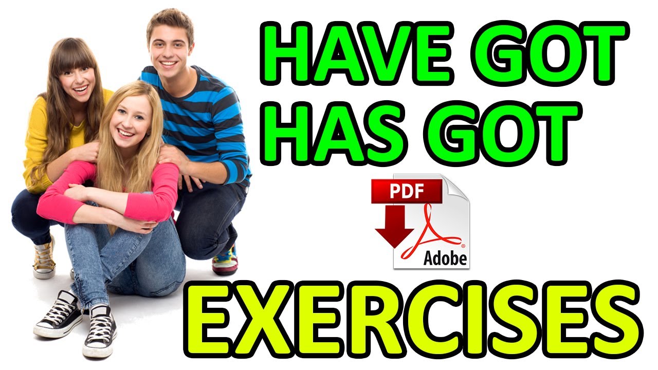Have Got - Has Got - Exercises + PDF - Improve your grammar - Easy Have Got Exercises Pdf Klasa 4