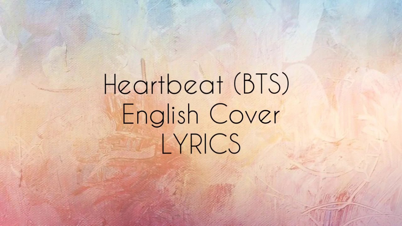 Heartbeat (BTS) English Cover [Lyrics] - by Ysabelle - YouTube Bts Heartbeat English Cover Lyrics