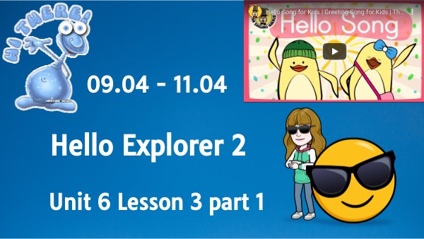 Hello Explorer 2 Unit 6 Lesson 3 part 1 Hello Explorer