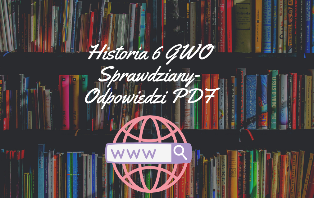 Sprawdzian Klasa 6 Historia Gwo