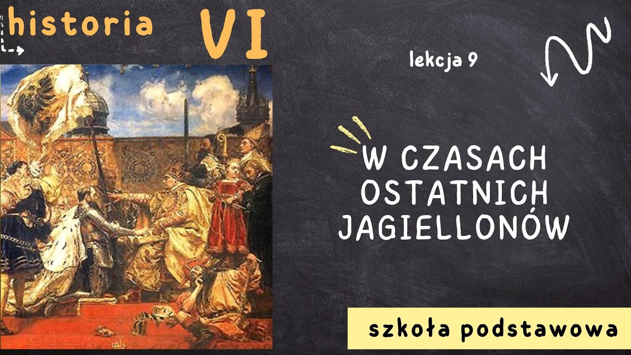 Historia 6 [Lekcja 9 - W czasach ostatnich Jagiellonów] - YouTube W Czasach Pierwszych Jagiellonw Sprawdzian