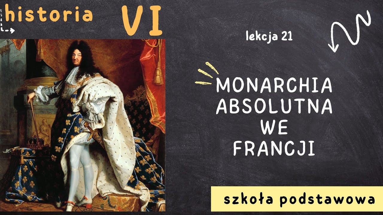 Historia 6 [Lekcja21 - Monarchia absolutna we Francji] - YouTube Oceń Który System Sprawowania Władzy Monarchia Absolutna Czy Parlamentarna
