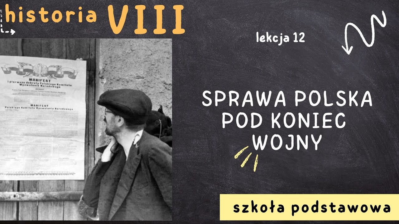 Historia 8 [Lekcja 12 - Sprawa polska pod koniec wojny] - YouTube Sprawa Polska Pod Koniec Wojny Klasa 8