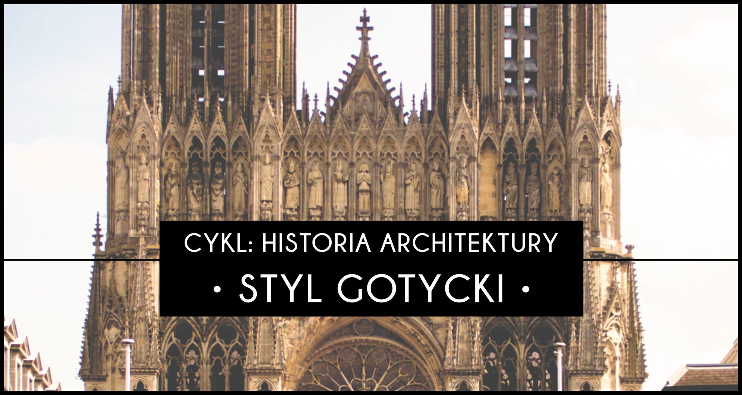 Historia architektury: styl gotycki - ArchiTrav.pl Czym Charakteryzuje Się Styl Gotycki I Romański