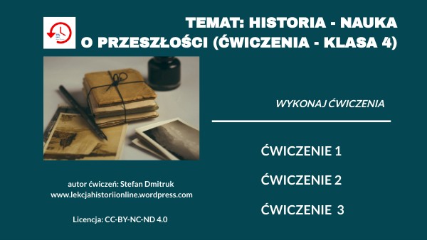 HISTORIA NAUKA O PRZESZŁOSCI - CWICZENIA KL 4 My I Historia ćwiczenia Klasa 4