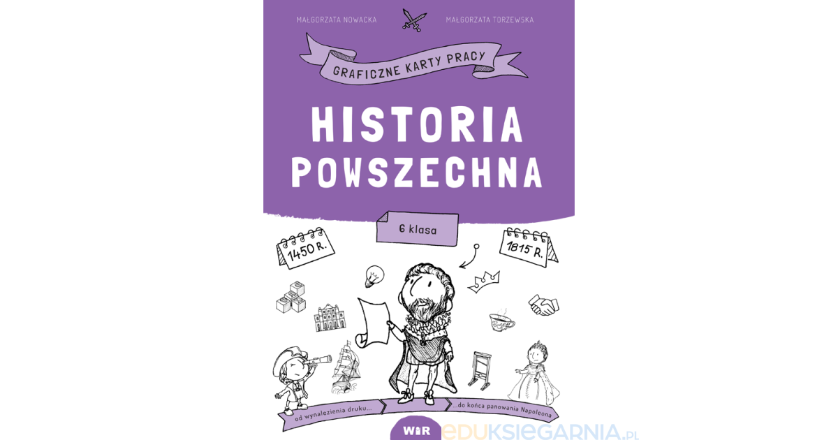 Historia powszechna. Graficzne karty pracy dla klas 6 - Eduksiegarnia.pl Klasówka Onet Historia Klasa 6