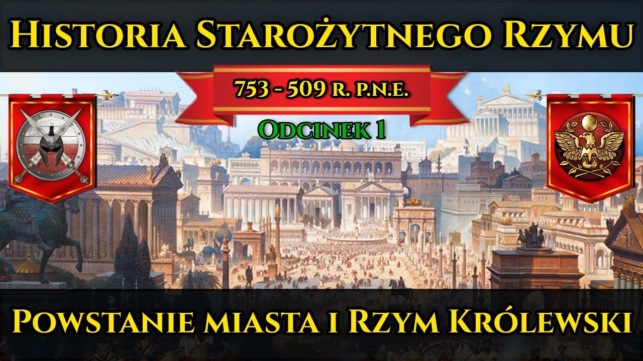 Historia Starożytnego Rzymu odc.1 - Powstanie miasta i Rzym Królewski Starozytny Rzym Klasa 5 Powtorzenie