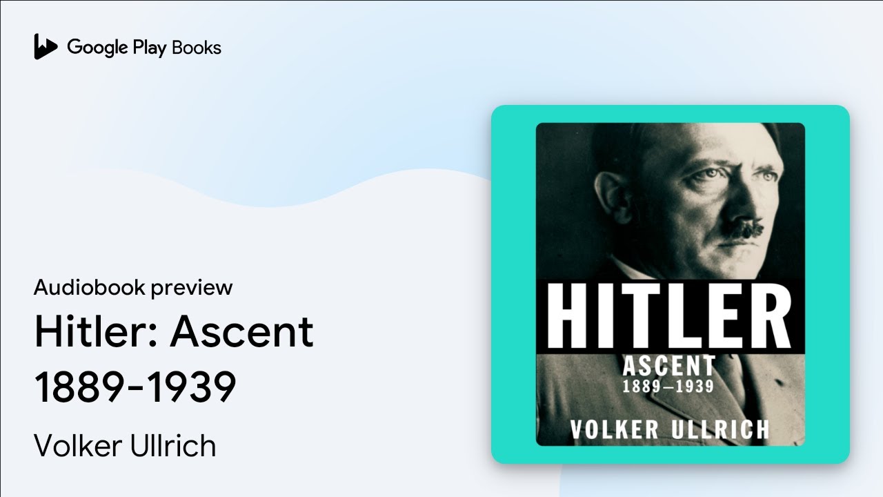 Hitler: Ascent 1889-1939 by Volker Ullrich · Audiobook preview - YouTube Volker Ullrich Hitler Narodziny Zła