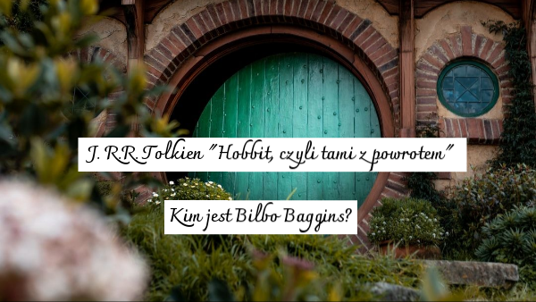 Hobbit - charakterystyka | Genially Na Której Stronie W Książce Hobbit Jest Opis Bilba