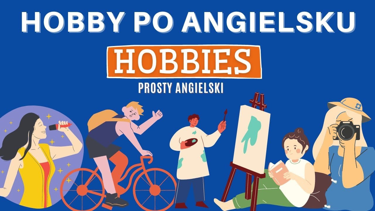 Hobby po angielsku I Hobbies in English - czas wolny po angielsku - YouTube Opowiedz O Swoim Hobby Po Angielsku