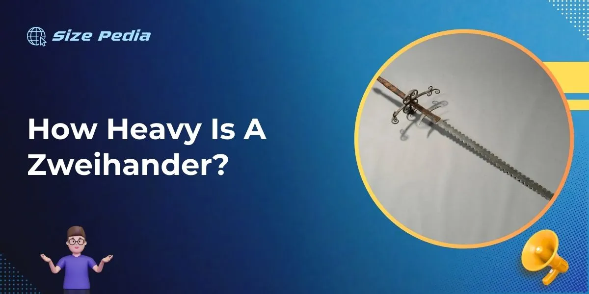 How Heavy Is A Zweihander