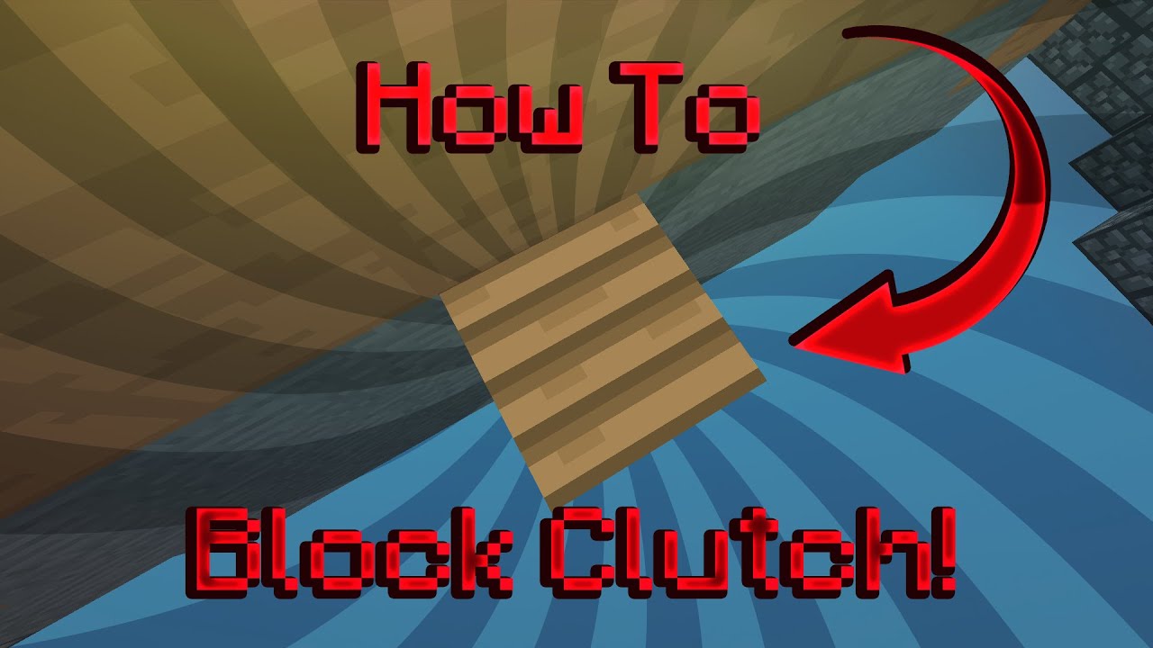 How To Block Clutch In Minecraft