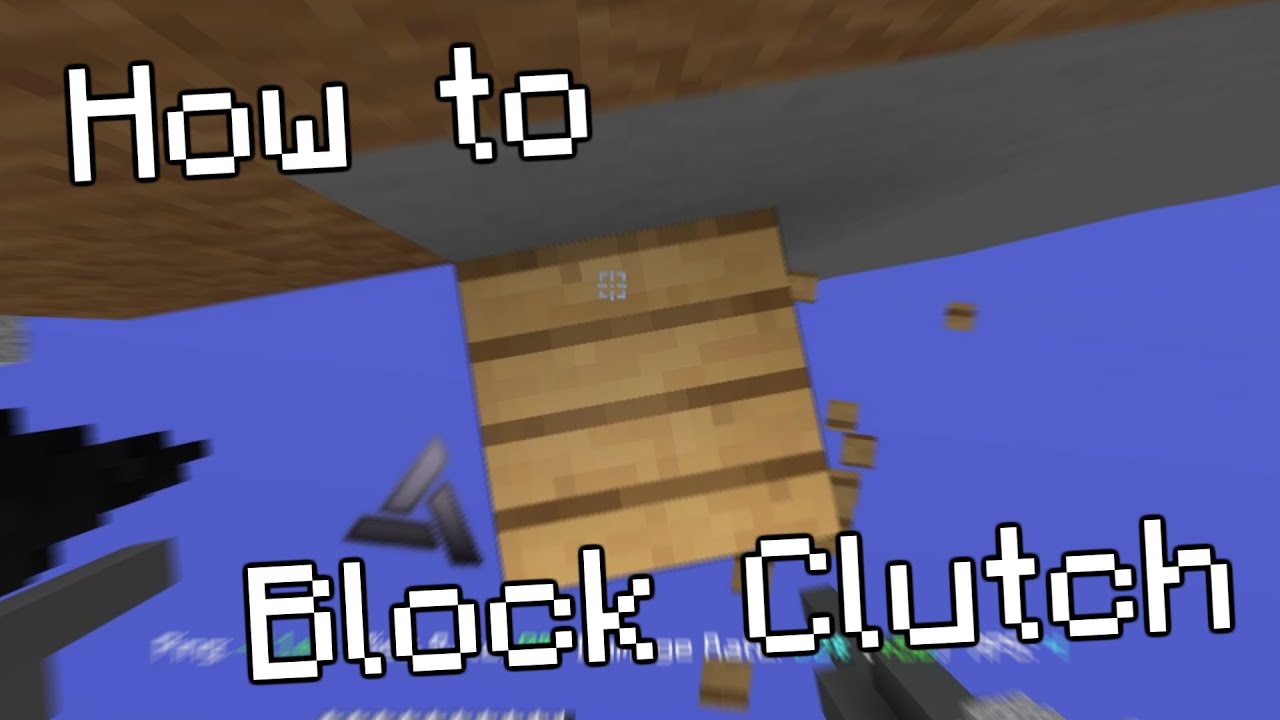 How To Block Clutch in Minecraft // Tips and Tricks (Normal and How To Block Clutch In Minecraft