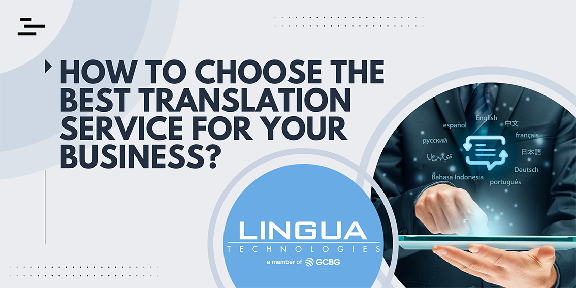 How to Choose the Best Translation Service for Your Business? - Lingua Choose The Best Translation To Assist Ayudar Asistir Contender Sensible
