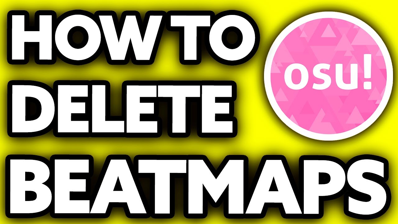 How To Delete All Osu Beatmaps [Very Easy!] - YouTube How To Delete A Beatmap Osu